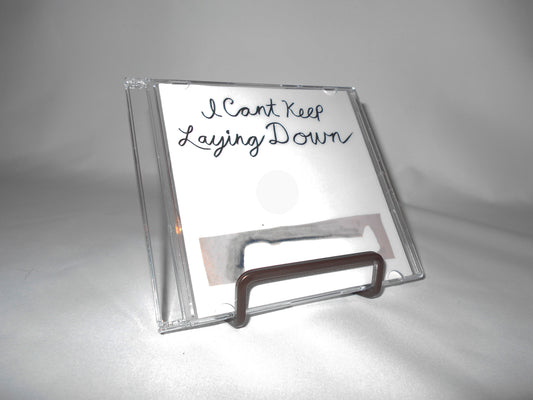 "I Can't Keep Laying Down" CD
